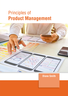 Principles of Product Management - Smith, Diane (Editor)