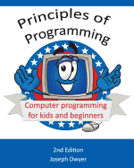 Principles of Programming: Basic Concepts: Basic Core Programming Concepts for the Beginner