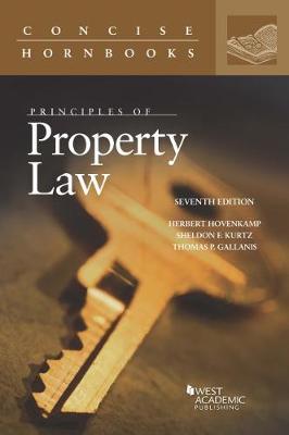 Principles of Property Law - Hovenkamp, Herbert, and Kurtz, Sheldon F., and Gallanis, Thomas P.