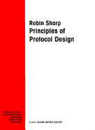 Principles of Protocol Design - Sharp, Robin