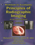 Principles of Radiographic Imaging: An Art and a Science: Workbook with Lab Exercises to Accompany