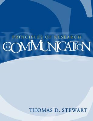 Principles of Research in Communication - Stewart, Thomas D