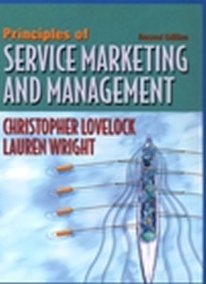 Principles of Service Marketing and Management - Lovelock, Christopher H, and Wright, Lauren K