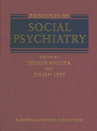 Principles of Social Psychiatry - Bhugra, Dinesh (Editor), and Leff, J P (Editor)