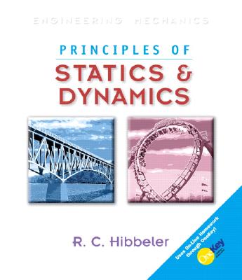 Principles of Statics and Dynamics - Hibbeler, Russell C