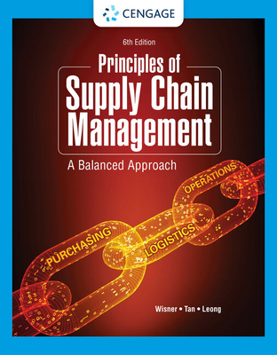 Principles of Supply Chain Management: A Balanced Approach - Leong, G., and Tan, Keah-Choon, and Wisner, Joel