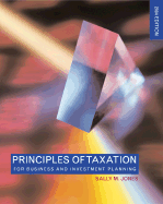 Principles of Taxation for Business & Investment Planning, 2004 Edition
