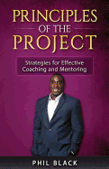 Principles of the Project: Strategies for Effective Coaching and Mentoring