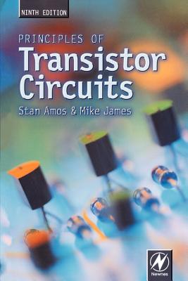 Principles of Transistor Circuits - Amos, S W, and James, Mike