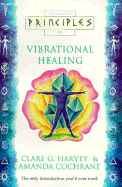Principles of Vibrational Heal