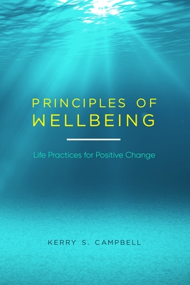 Principles of Wellbeing - Campbell, Kerry S