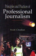 Princples and Practices of Professional Journalism - Chauhan, Swati