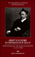 Print Culture in Renaissance Italy: The Editor and the Vernacular Text, 1470-1600