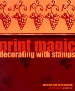 Print Magic: Decorating with Stamps - Walton, Stewart, and Walton, Sally, and Rae, Graham (Photographer)