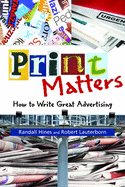 Print Matters: How to Write Great Advertising