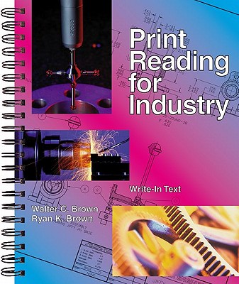 Print Reading for Industry - Brown, Walter C, and Brown, Ryan K