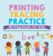 Printing Tracing Practice - Writing Books for Kids - Reading and Writing Books for Kids Children's Reading and Writing Books