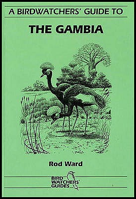 Prion Birdwatchers' Guide to the Gambia - Ward, Rod