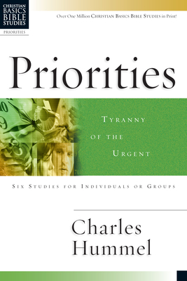 Priorities: Tyranny of the Urgent - Hummel, Charles, Dr.