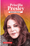 Priscilla Presley: Stardom's Odyssey