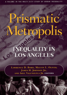Prismatic Metropolis: Inequality in Los Angeles