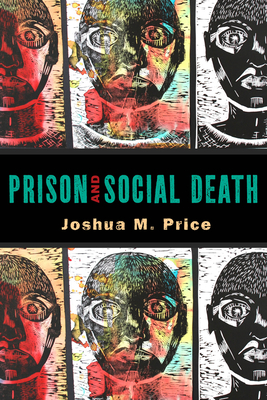 Prison and Social Death - Price, Joshua M