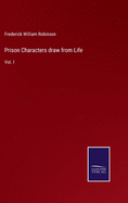 Prison Characters draw from Life: Vol. I