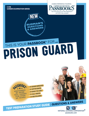 Prison Guard (C-618): Passbooks Study Guide Volume 618 - National Learning Corporation