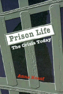 Prison Life: The Crisis Today - Kosof, Anna