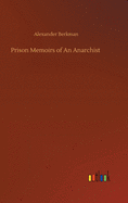 Prison Memoirs of An Anarchist