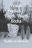 Prison Panties & Psych Ward Socks