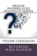 Prison Possibilities Dialogue Series: Volume 3 Dialogues