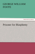 Prisoner for Blasphemy