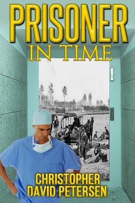 Prisoner in Time - Petersen, Christopher David