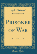 Prisoner of War (Classic Reprint)