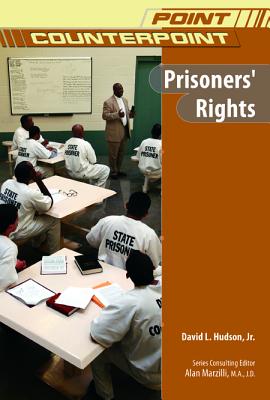 Prisoners' Rights - Hudson, David L, Jr., Jd