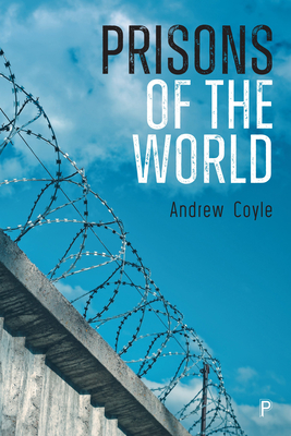 Prisons of the World - Coyle, Andrew