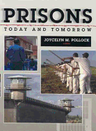 Prisons Today and Tomorrow - Pollock-Byrne, Joycelyn M (Editor)