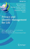 Privacy and Identity Management for Life: 7th Ifip Wg 9.2, 9.6/11.7, 11.4, 11.6 International Summer School, Trento, Italy, September 5-9, 2011, Revised Selected Papers