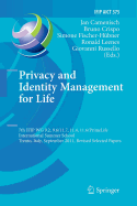 Privacy and Identity Management for Life: 7th Ifip Wg 9.2, 9.6/11.7, 11.4, 11.6 International Summer School, Trento, Italy, September 5-9, 2011, Revised Selected Papers
