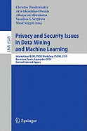Privacy and Security Issues in Data Mining and Machine Learning: International ECML/PKDD Workshop, PSDML 2010 Barcelona, Spain, September 24, 2010 Revised Selected Papers