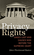 Privacy Rights: Cases Lost and Causes Won Before the Supreme Court