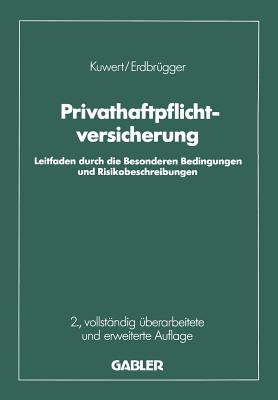 Privat-Haftpflichtversicherung: Leitfaden Durch Die Besonderen Bedingungen Und Risikobeschreibungen - Kuwert, Joachim