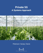 Private 5G: A Systems Approach