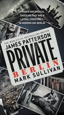 Private Berlin - Patterson, James, and Sullivan, Mark