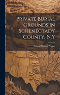 Private Burial Grounds in Schenectady County, N.Y