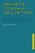 Private Company Valuation: How Credit Risk Reshaped Equity Markets and Corporate Finance Valuation Tools