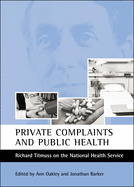 Private Complaints and Public Health: Richard Titmuss on the National Health Service