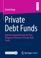 Private Debt Funds: Optimierungspotenziale der Due Diligence-Prozesse in Private Debt Fonds