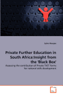 Private Further Education in South Africa: Insight from the 'Black Box'